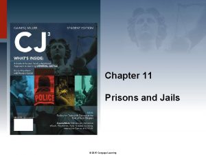 Chapter 11 Prisons and Jails 2015 Cengage Learning