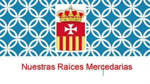 Nuestras Races Mercedarias Nuestras Races Mercedarias TE HAS