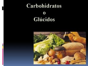 Carbohidratos o Glcidos 1 Concepto Hidratos de carbono