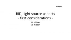 SLR28 09 RID light source aspects first considerations