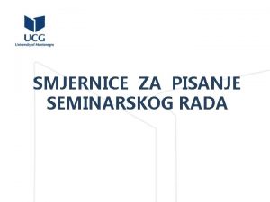 SMJERNICE ZA PISANJE SEMINARSKOG RADA ta je seminarski