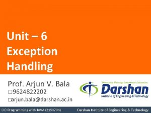 Unit 6 Exception Handling Prof Arjun V Bala