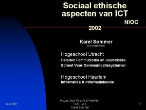 Sociaal ethische aspecten van ICT 2002 NIOC Karel