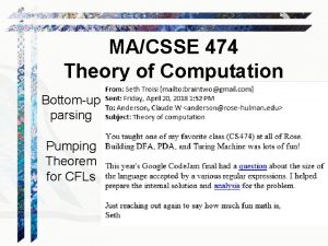 MACSSE 474 Theory of Computation Bottomup parsing Pumping