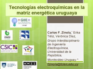 Tecnologas electroqumicas en la matriz energtica uruguaya Carlos