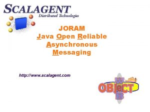 JORAM Java Open Reliable Asynchronous Messaging http www