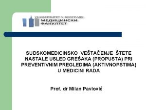 SUDSKOMEDICINSKO VETAENJE TETE NASTALE USLED GREAKA PROPUSTA PRI