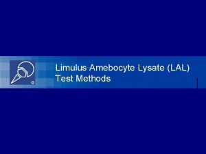 Limulus Amebocyte Lysate LAL Test Methods LAL Test