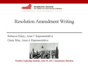 Resolution Amendment Writing Rebecca Eikey Area C Representative