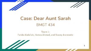 Case Dear Aunt Sarah BMGT 434 Team 1