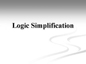 Logic simplification