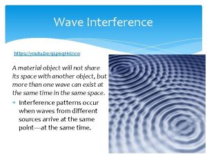 Wave Interference https youtu beq Lp 6 q