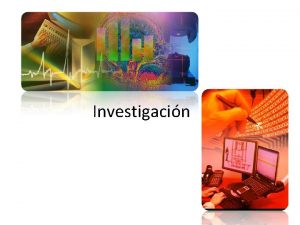 Investigacin Investigar Desde el punto de vista de