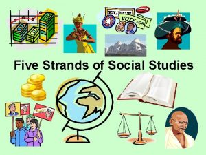 Five strands of social studies