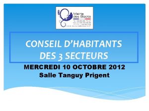 CONSEIL DHABITANTS DES 3 SECTEURS MERCREDI 10 OCTOBRE