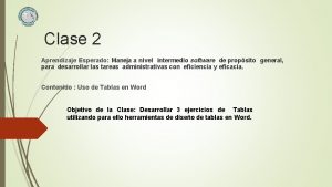 Clase 2 Aprendizaje Esperado Maneja a nivel intermedio