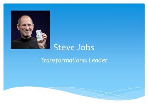 Steve jobs transformational leader