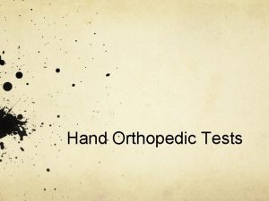 Hand Orthopedic Tests Anterior Aspect Thenar Eminence AnteroLateral