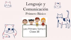 Lenguaje y Comunicacin Primero Bsico Leo Primero Tomo