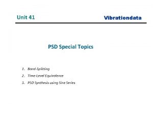 Unit 41 Vibrationdata PSD Special Topics 1 BandSplitting