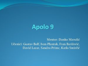 Apolo 9 Mentor Danko Marui Uenici Gustav Bolf