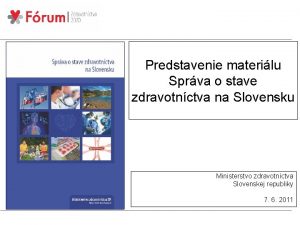 Predstavenie materilu Sprva o stave zdravotnctva na Slovensku