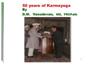 50 years of Karmayoga By D M Vasudevan