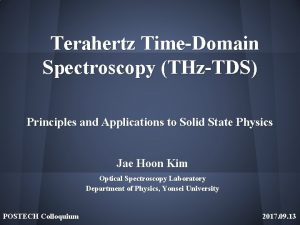 Terahertz TimeDomain Spectroscopy THzTDS Principles and Applications to