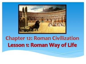 Chapter 12 lesson 1 the roman way of life answer key