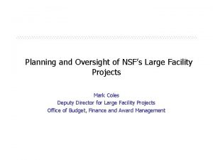 Planning and Oversight of NSFs Large Facility Projects