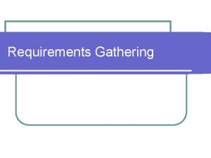 Requirements gathering interview questions
