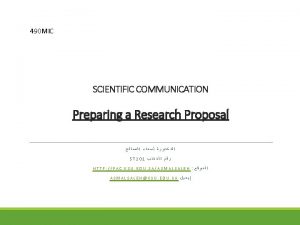 490 MIC SCIENTIFIC COMMUNICATION Preparing a Research Proposal