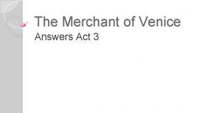 The Merchant of Venice Answers Act 3 1