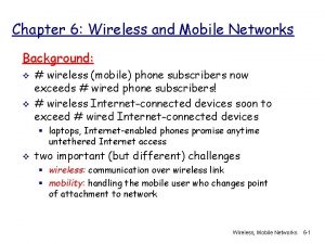 Chapter 6 Wireless and Mobile Networks Background v