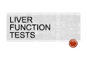 Synthetic Function Plasma proteins albumin globulins cholesterol triglycerides