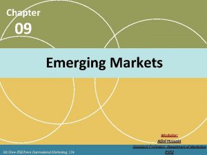 Chapter 09 Emerging Markets Modular Afjal Hossain Assistant