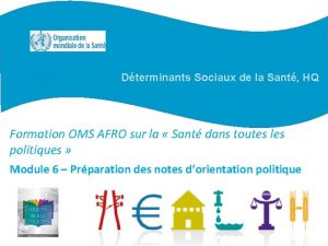 Dterminants Sociaux de la Sant HQ Formation OMS