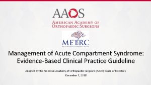 Management of Acute Compartment Syndrome EvidenceBased Clinical Practice