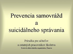Prevencia samovrd a suicidlneho sprvania Prruka pre uiteov