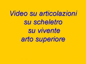 Video su articolazioni su scheletro su vivente arto