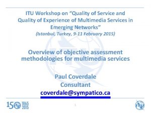 ITU Workshop on Quality of Service and Quality