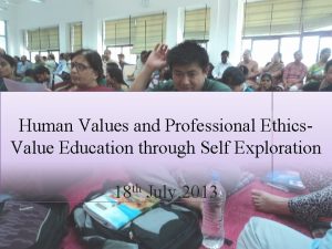 Human Values and Professional Ethics Value Education through
