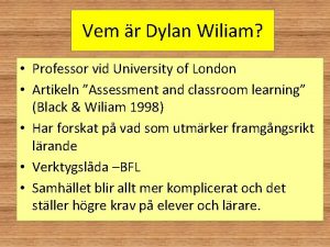 Vem r Dylan Wiliam Professor vid University of