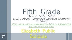 Fifth Grade Second Marking Period CCSS Extended Constructed