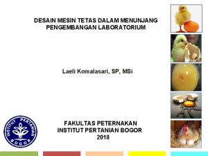 DESAIN MESIN TETAS DALAM MENUNJANG PENGEMBANGAN LABORATORIUM Laeli