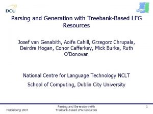 Parsing and Generation with TreebankBased LFG Resources Josef