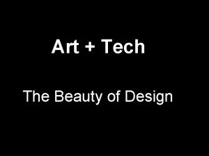 Art Tech The Beauty of Design Beauty https