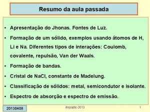 Resumo da aula passada Apresentao do Jhonas Fontes