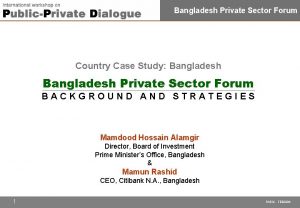 Bangladesh Private Sector Forum Country Case Study Bangladesh