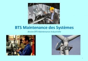 BTS Maintenance des Systmes Ancien BTS Maintenance Industrielle